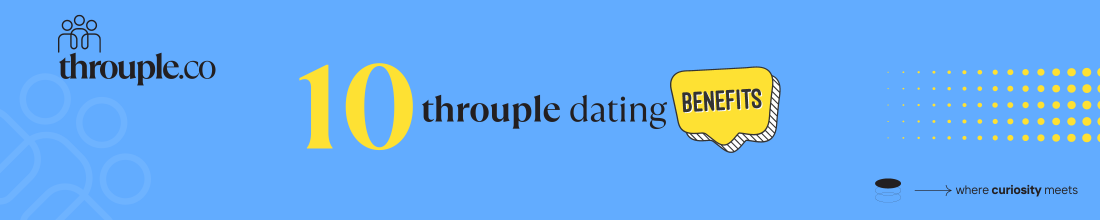 10 throuple dating benefits