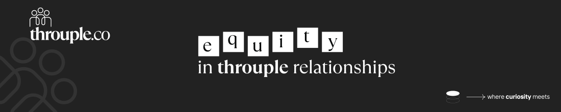 equity in throuple relationships